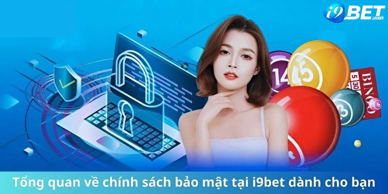 Chính sách bảo mật i9bet quy định thông tin phải được mã hóa