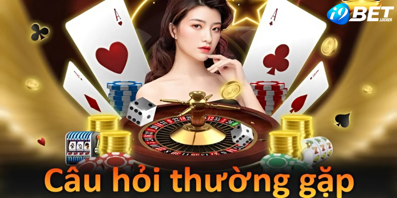 Hệ thống câu hỏi và giải đáp i9bet sẽ cung cấp nhiều thông tin rất hữu dụng