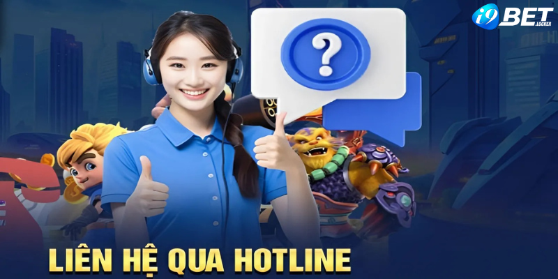 Liên hệ I9bet đơn giản và nhanh chóng qua hotline