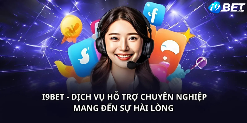 Trải nghiệm giải trí trọn vẹn với sự hỗ trợ chuyên nghiệp từ i9bet