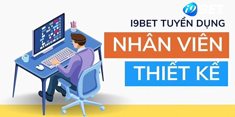 I9BET tuyển dụng nhân viên thiết kế đồ hoạ