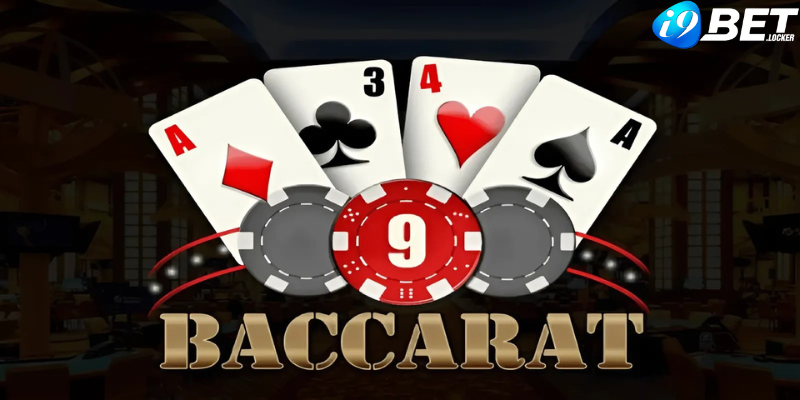 Khái quát về trò chơi baccarat tại I9bet